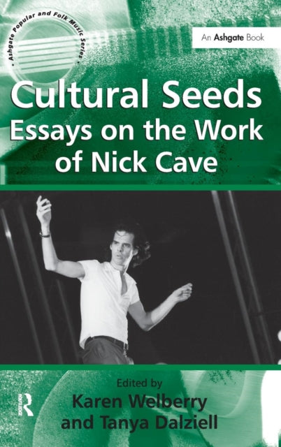 Book cover of: Cultural Seeds: Essays on the Work of Nick Cave