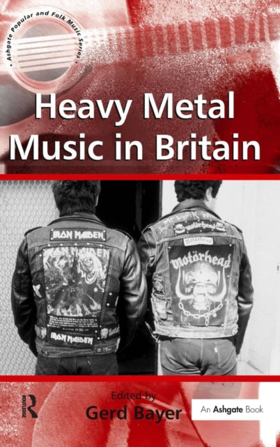 Book cover of: Heavy Metal Music in Britain