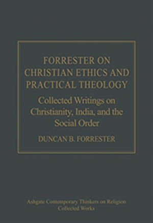 Forrester on Christian Ethics and Practical Theology