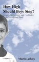 Book cover of: How High Should Boys Sing?. By: Martin Ashley