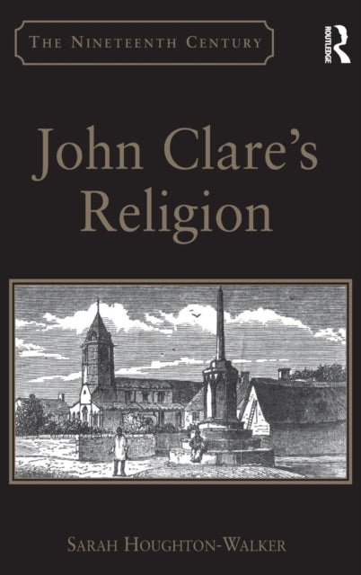 Book cover of: John Clare's Religion. By: Sarah Houghton-Walker
