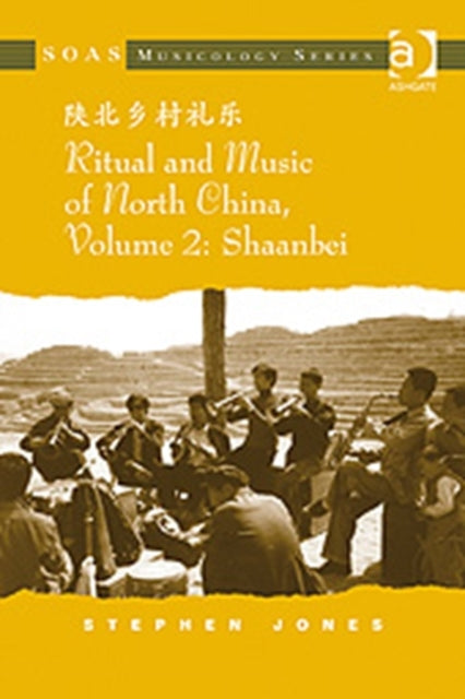 Book cover of: Ritual and Music of North China. By: Stephen B. Jones