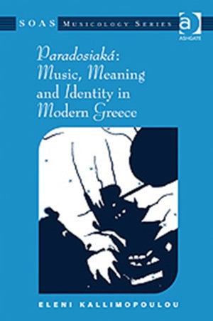Paradosiaka: Music, Meaning and Identity in Modern Greece