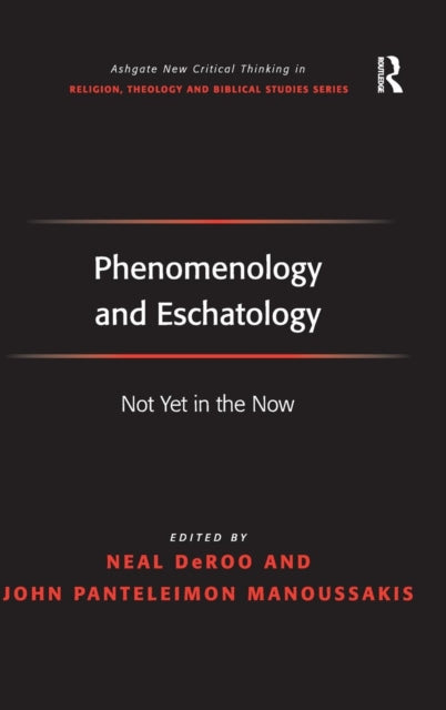 Book cover of: Phenomenology and Eschatology. By: Neal DeRoo