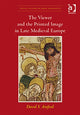 Book cover of: Viewer and the Printed Image in Late Medieval Europe. By: David S. Areford
