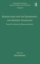 Book cover of: Volume 5, Tome III: Kierkegaard and the Renaissance and Modern Traditions - Literature, Drama and Music