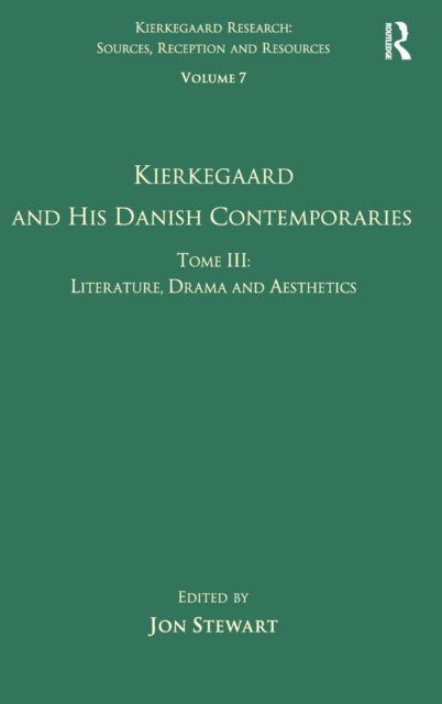 Book cover of: Volume 7, Tome III: Kierkegaard and His Danish Contemporaries - Literature, Drama and Aesthetics