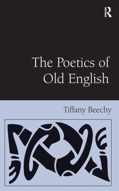 Book cover of: Poetics of Old English. By: Tiffany Beechy