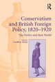 Book cover of: Conservatism and British Foreign Policy, 1820?1920. By: Geoffrey Hicks