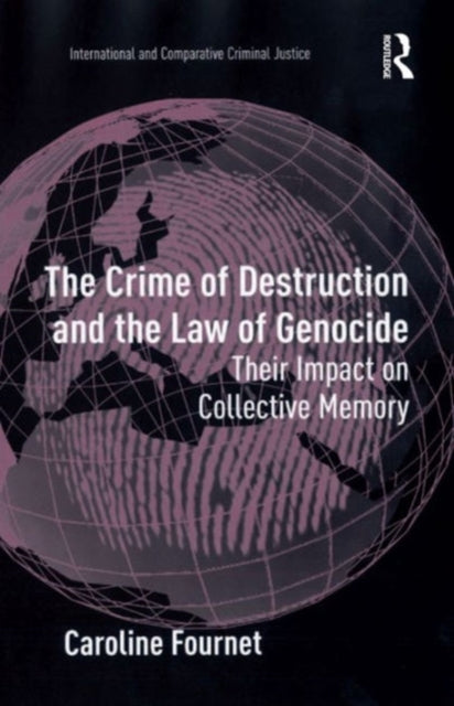 Book cover of: Crime of Destruction and the Law of Genocide. By: Caroline Fournet