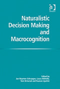 Naturalistic Decision Making and Macrocognition