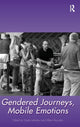 Book cover of: Gendered Journeys, Mobile Emotions