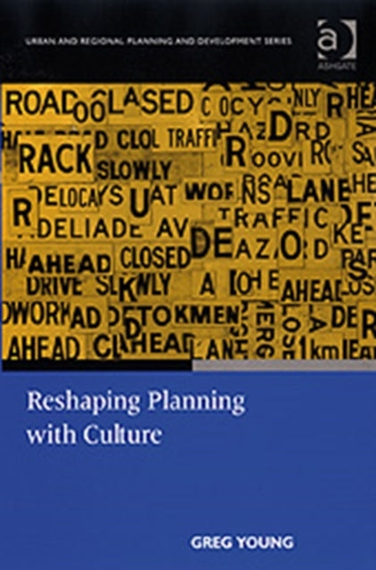 Book cover of: Reshaping Planning with Culture. By: Greg Young