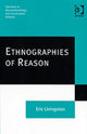 Book cover of: Ethnographies of Reason. By: Eric Livingston