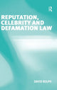 Book cover of: Reputation, Celebrity and Defamation Law. By: David Rolph
