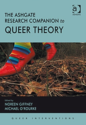 Ashgate Research Companion to Queer Theory
