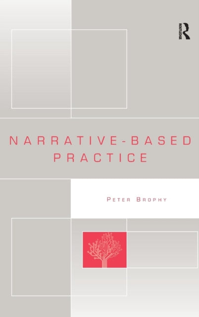 Book cover of: Narrative-based Practice. By: Peter Brophy