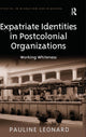 Book cover of: Expatriate Identities in Postcolonial Organizations. By: Pauline Leonard