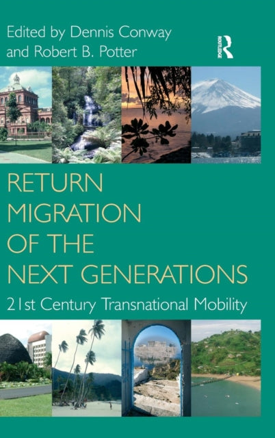 Book cover of: Return Migration of the Next Generations. By: Dennis Conway