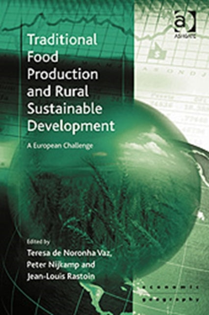 Book cover of: Traditional Food Production and Rural Sustainable Development. By: Teresa de Noronha Vaz