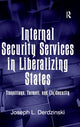 Book cover of: Internal Security Services in Liberalizing States. By: Joseph L. Derdzinski