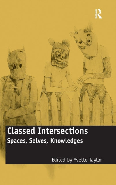 Book cover of: Classed Intersections. By: Yvette Taylor
