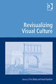 Book cover of: Revisualizing Visual Culture. By: Chris Bailey