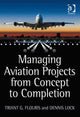 Book cover of: Managing Aviation Projects from Concept to Completion. By: Triant G. Flouris