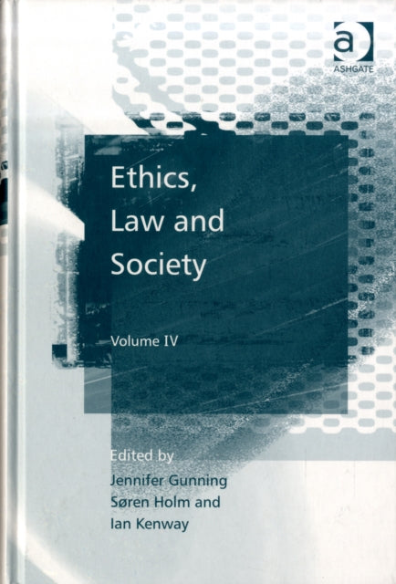 Book cover of: Ethics, Law and Society. By: Jennifer Gunning