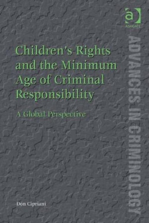 Children’s Rights and the Minimum Age of Criminal Responsibility