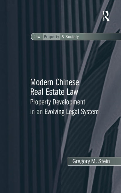 Book cover of: Modern Chinese Real Estate Law. By: Gregory M. Stein