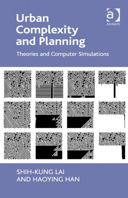 Book cover of: Urban Complexity and Planning. By: Lai Shih-Kung