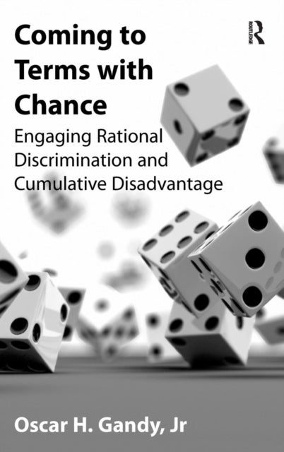 Book cover of: Coming to Terms with Chance. By: Oscar H. Gandy, Oscar H. Gandy Jr