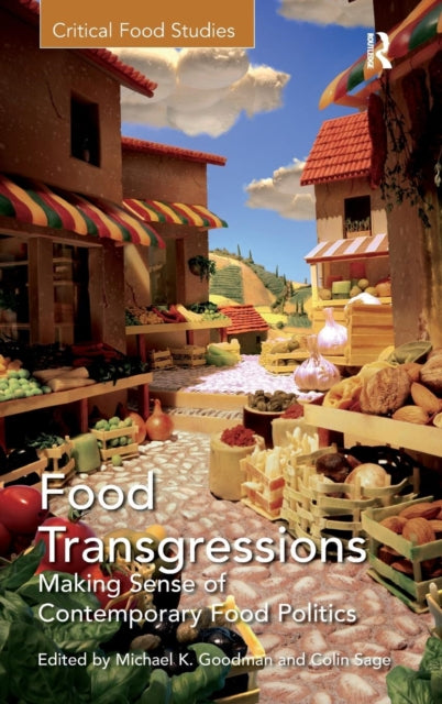 Book cover of: Food Transgressions. By: Michael K. Goodman