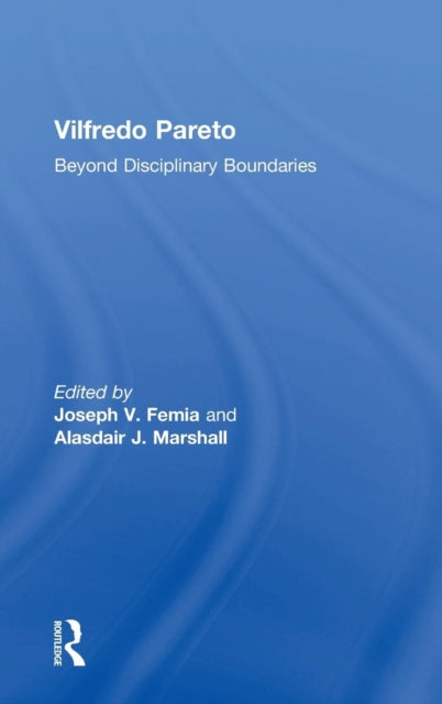 Book cover of: Vilfredo Pareto. By: Joseph V. Femia