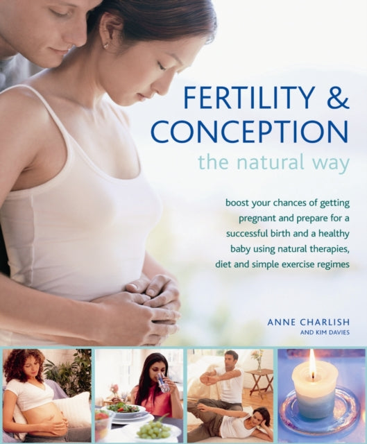 Book cover of: Fertility and Conception the Natural Way. By: Anne Charlish