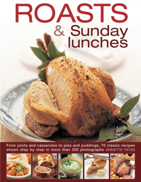 Book cover of: Roasts & Sunday Lunches. By: Annette Yates
