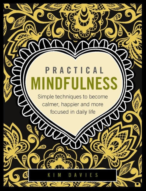 Book cover of: Practical Mindfulness. By: Kim Davies
