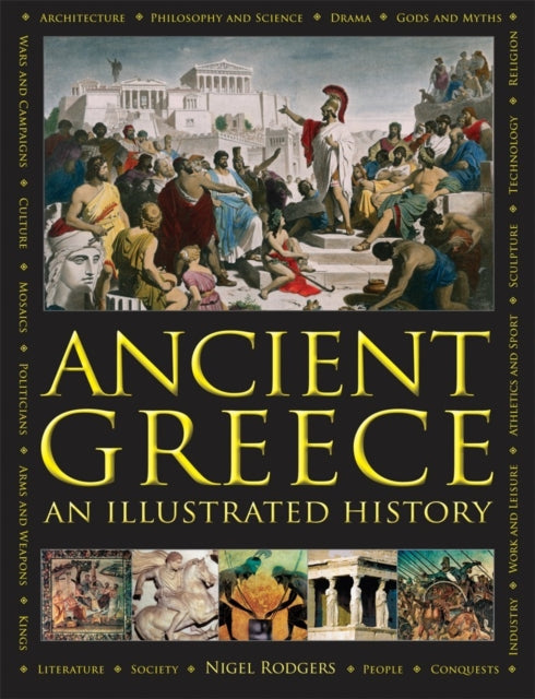 Ancient Greece: An Illustrated History 9780754833574 Nigel Rodgers