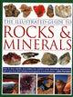 Illustrated Guide to Rocks & Minerals, How to find, identify and collect the world’s most fascinating specimens, with over 800 detailed photographs 9780754834427 John Farndon