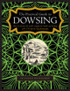 Dowsing, The Practical Guide to, How to harness the earth’s energies for health and healing, with 150 step-by-step photographs 9780754834786 Patrick MacManaway