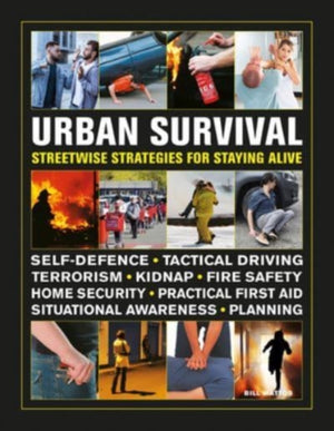 Urban Survival Handbook, Streetwise strategies for surviving an accident, assault or terror attack