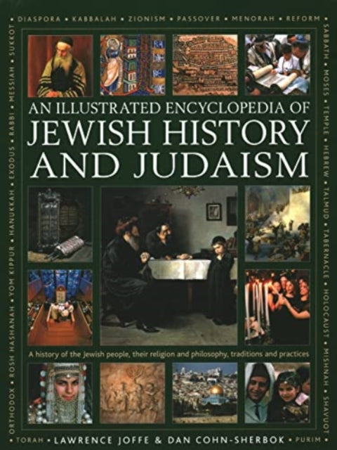 Book cover of: Jewish History and Judaism: An Illustrated Encyclopedia of. By: Lawrence Joffe