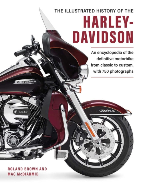 Book cover of: Harley Davidson, The Illustrated History of the