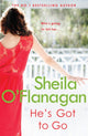Book cover of: He's Got to Go. By: Sheila O'Flanagan    
