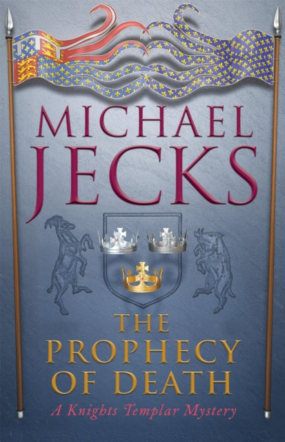 Book cover of: Prophecy of Death (Last Templar Mysteries 25). By: Michael Jecks