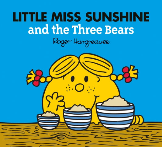 Book cover of: Little Miss Sunshine and the Three Bears. By: Adam Hargreaves
