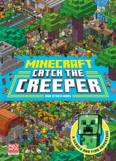Minecraft Catch the Creeper and Other Mobs, A Search and Find Adventure 9780755503575 Mojang