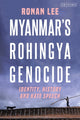 Book cover of: Myanmar’s Rohingya Genocide. By: Ronan Lee