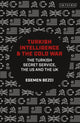 Book cover of: Turkish Intelligence and the Cold War. By: Egemen Bezci